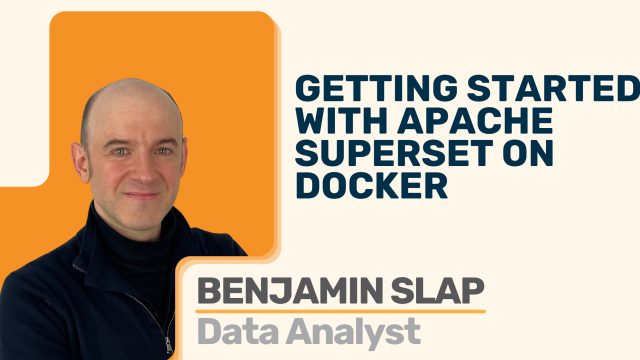 Benjamin Slap, Data Analyst, with "Getting Started with Apache Superset on Docker" title.